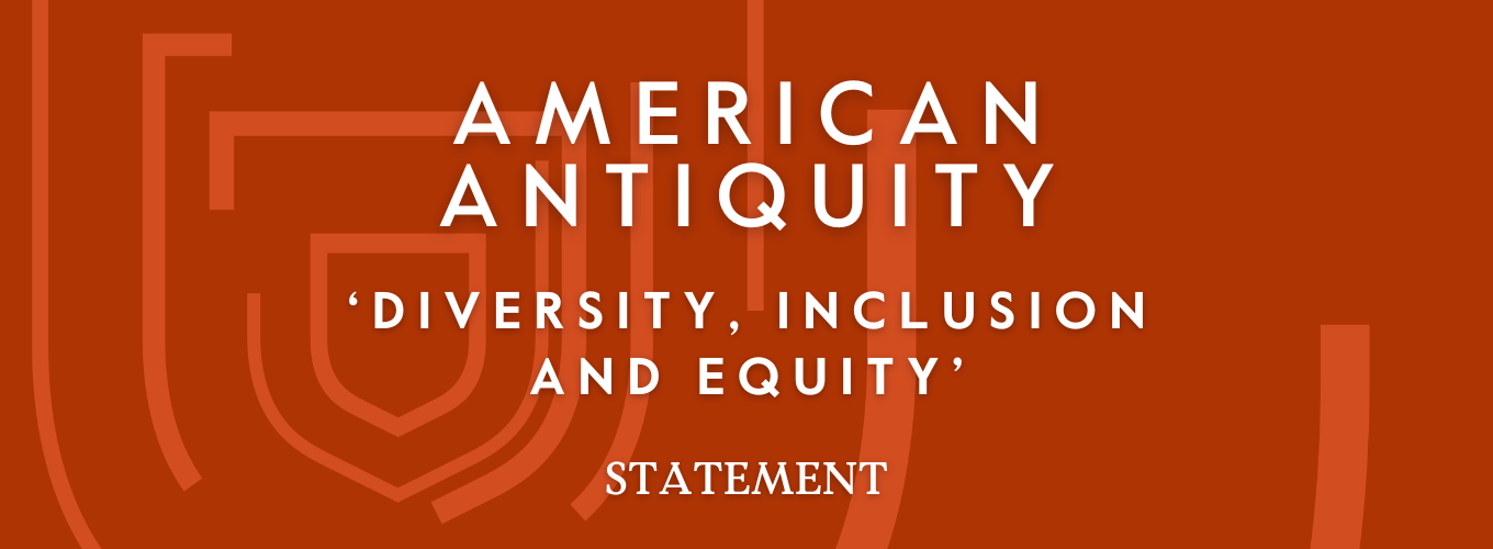 Orange background featuring elements of the Cambridge shield with text that says American Antiquity; Diversity, Inclusion and Equity; Statement