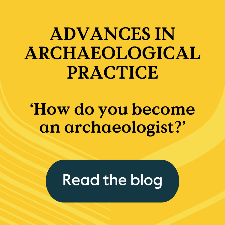 Text that says Advances in Archaeological Practice and 'How do you become an archaeologist?' above a button that says Read the blog, overlaid on a yellow background featuring a pattern made up of the Cambridge shield.
