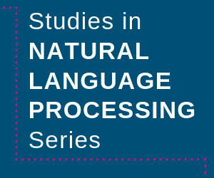 Studies in Natural Language Processing series