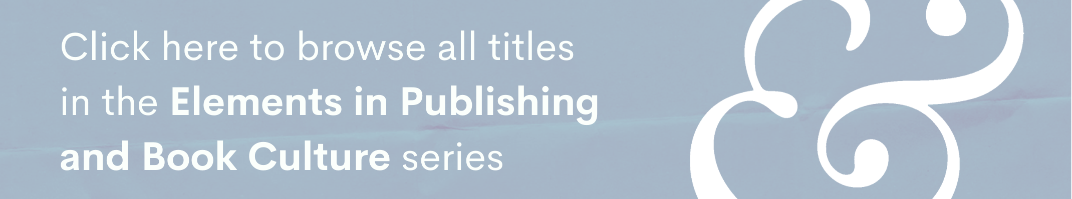 Elements in Publishing and Book Culture series listing