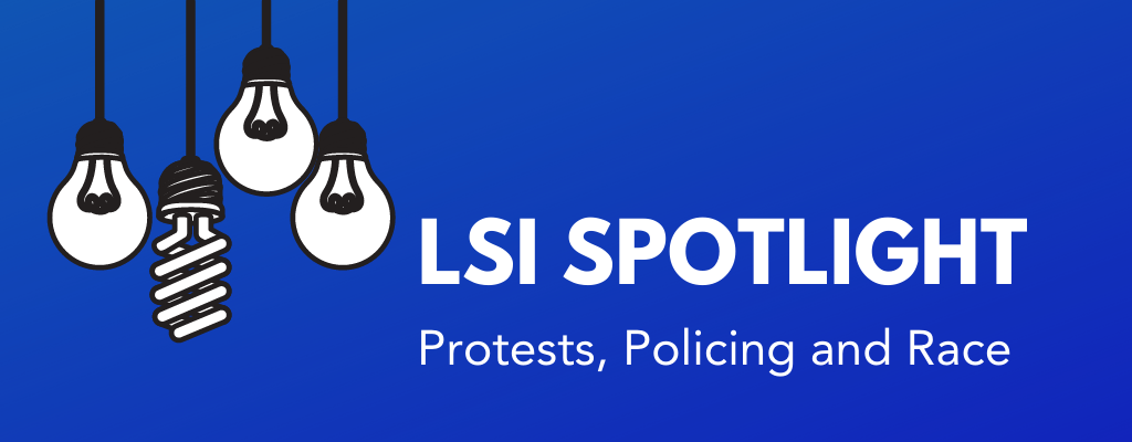 lsi spotlight graphic - race and policing