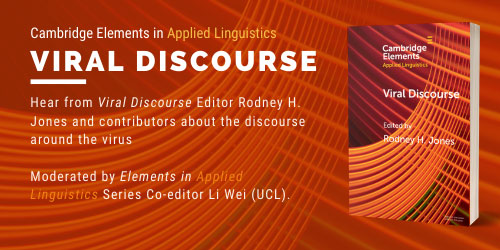 Hear from Viral Discourse editor Rodney Jones and contributors about the discourse around the virus